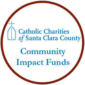 Catholic Charities of Santa Clara County - Community Impact Funds
